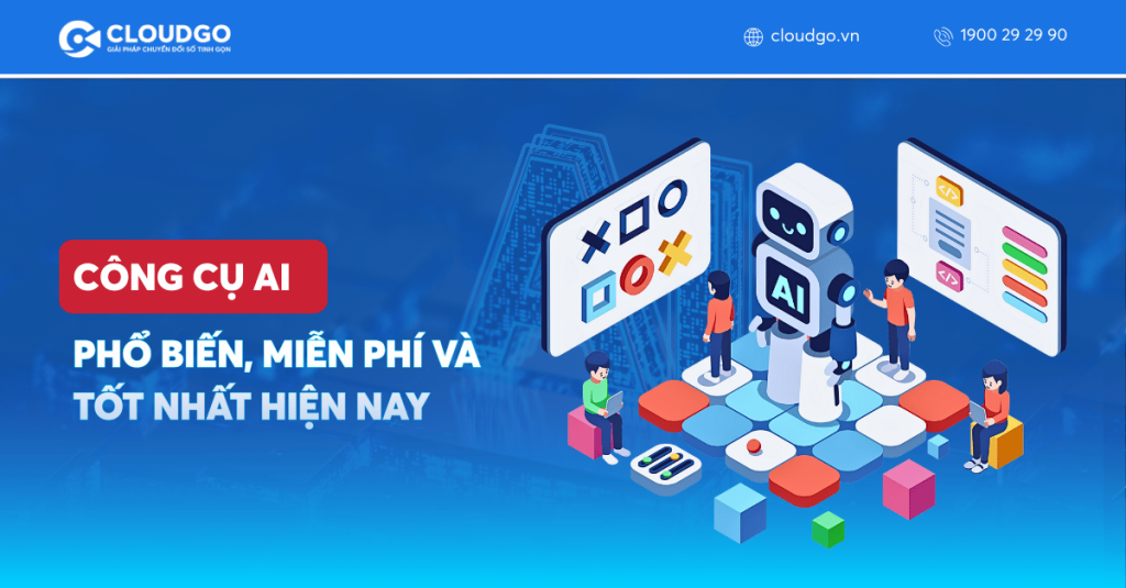 15 Công cụ AI phổ biến, miễn phí và tốt nhất hiện nay