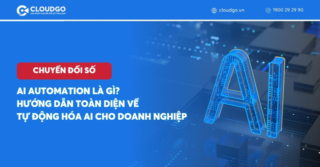 AI Automation là gì? Hướng dẫn toàn diện về tự động hóa AI cho doanh nghiệp
