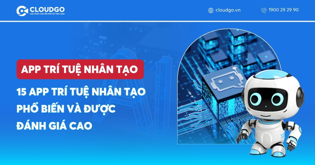 15 App Trí tuệ nhân tạo phổ biến và được đánh giá cao