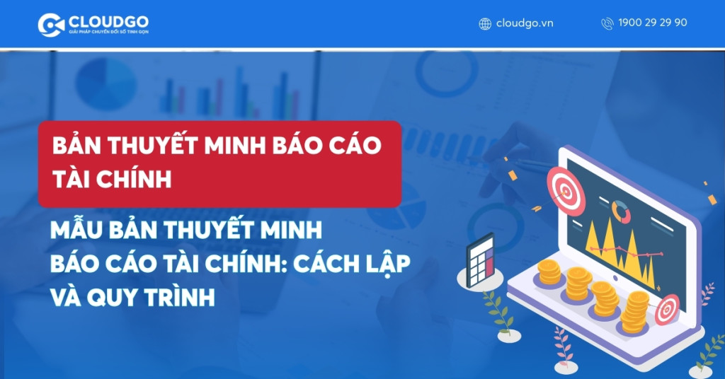 Banner bài viết Mẫu bản thuyết minh báo cáo tài chính theo thông tư 99, 133 và 200: Cách lập và quy trình chi tiết