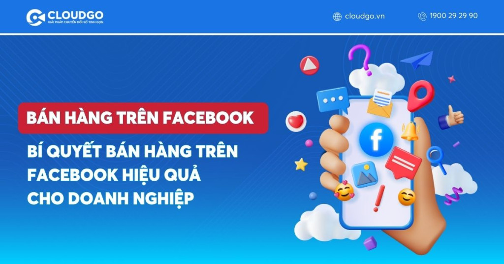 Bí Quyết Bán Hàng Trên Facebook Hiệu Quả Cho Doanh Nghiệp