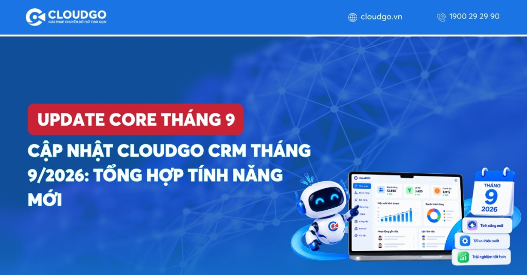 Banner bài viết Cập nhật CloudGO CRM tháng 9/2026: tổng hợp tính năng mới