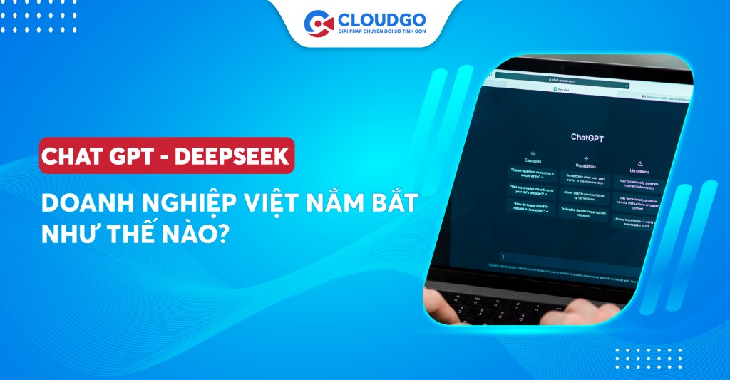 ChatGPT trước làn sóng Deepseek: Nguy cơ bị soán ngôi hay bước ngoặt mới cho doanh nghiệp Việt?