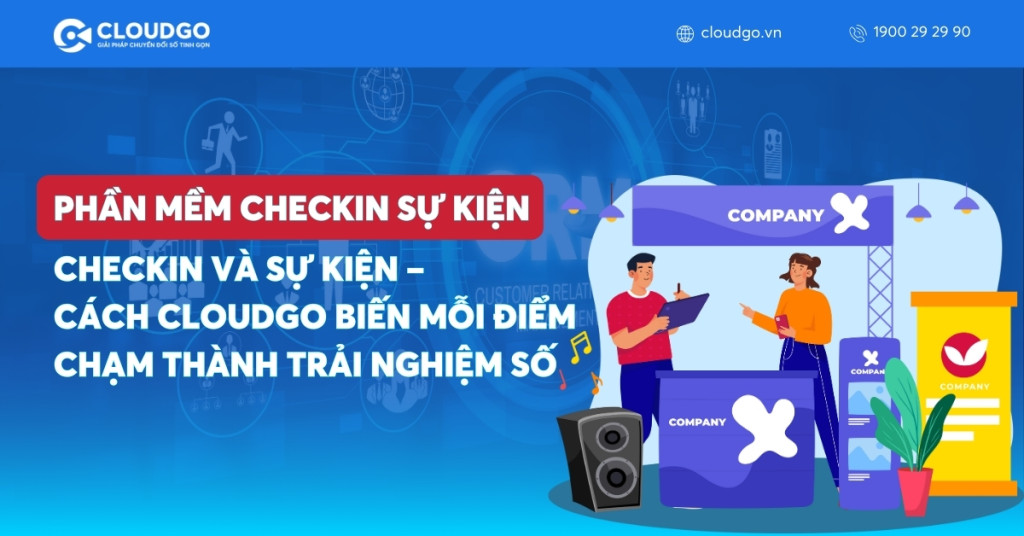 Banner bài viết Checkin và Sự kiện – Cách CloudGO biến mỗi điểm chạm thành trải nghiệm số