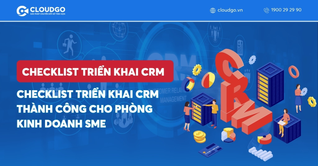 Banner bài viết 6 Giai đoạn chính trong checklist triển khai CRM thành công cho phòng kinh doanh