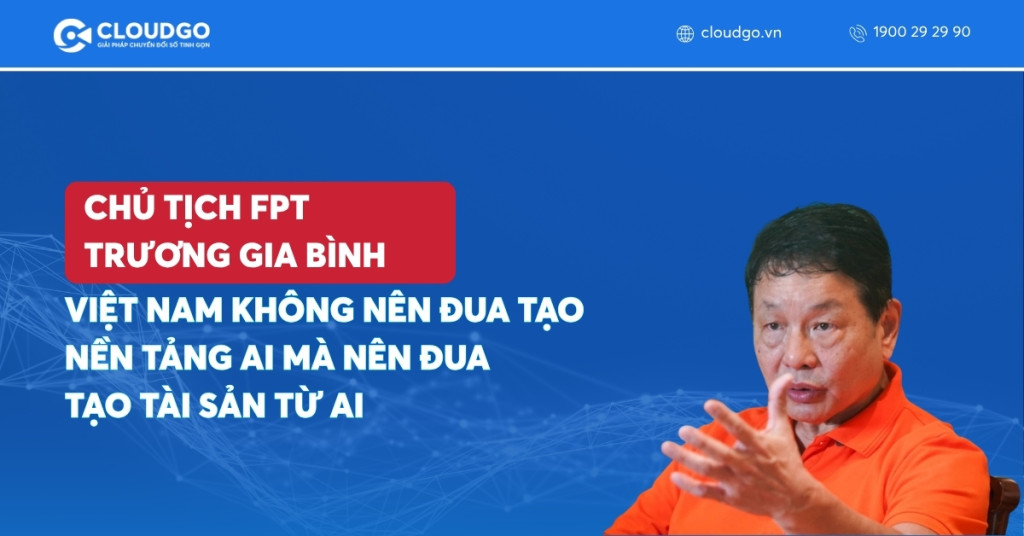 Banner bài viết Chủ tịch FPT Trương Gia Bình: Việt Nam không nên đua tạo nền tảng AI mà nên đua tạo tài sản từ AI