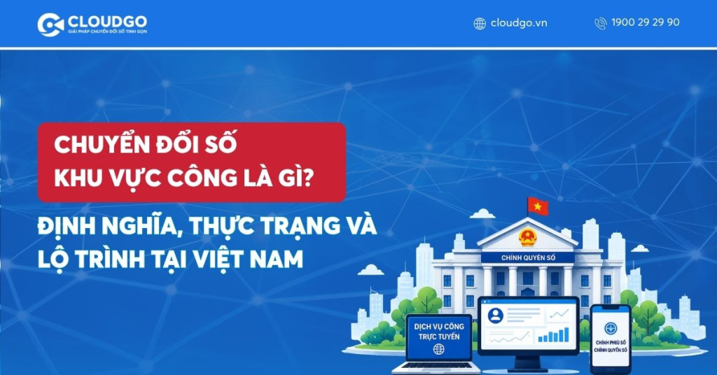 Banner bài viết Chuyển đổi số khu vực công là gì? Định nghĩa, thực trạng và lộ trình tại Việt Nam