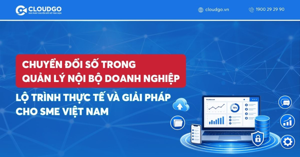 Banner bài viết Chuyển đổi số trong quản lý nội bộ doanh nghiệp: Lộ trình thực tế và giải pháp cho SME Việt Nam
