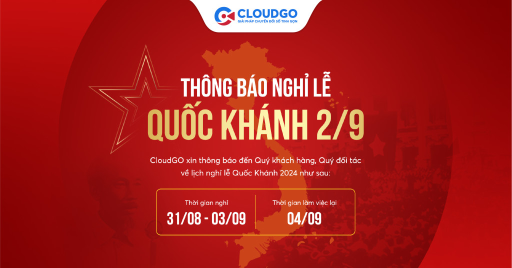 CloudGO thông báo ngày nghỉ lễ Quốc khánh 2/9/2024