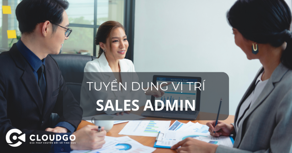 CloudGO tuyển dụng vị trí Nhân viên Sales admin | Văn phòng Hà Nội