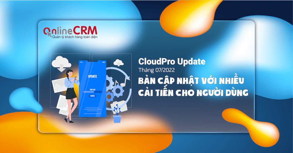 CloudGO - Phiên bản cập nhật tháng 07/2022 với nhiều cải tiến hữu ích cho người dùng