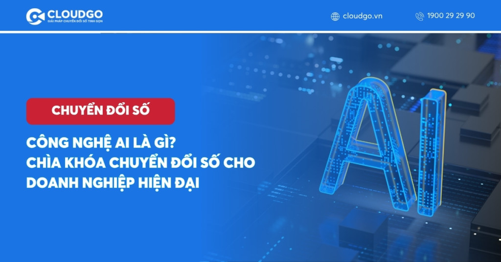 Công nghệ AI là gì? Cách ứng dụng trong chuyển đổi số cho doanh nghiệp
