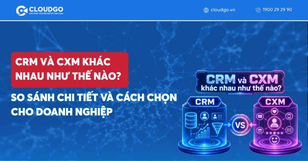 Banner bài viết CRM và CXM khác nhau như thế nào? So sánh chi tiết và cách chọn cho doanh nghiệp