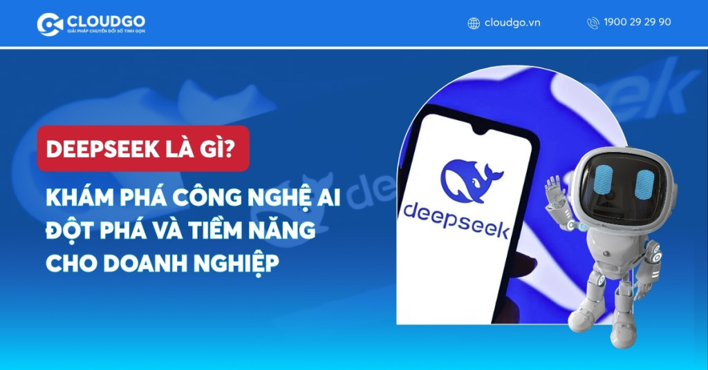 DeepSeek là gì? Khám phá công nghệ AI đột phá và tiềm năng ứng dụng cho doanh nghiệp