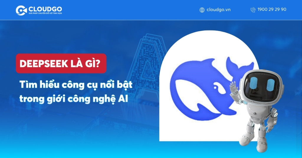 DeepSeek là gì? Toàn cảnh nền tảng AI mã nguồn mở từ Trung Quốc