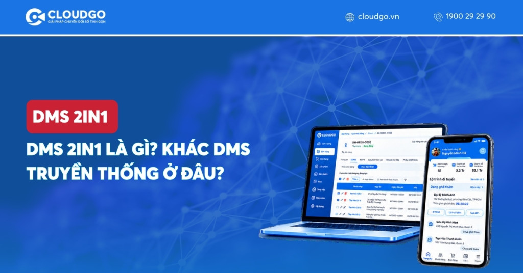 Banner bài viết DMS 2in1 là gì? Khác DMS truyền thống ở đâu?
