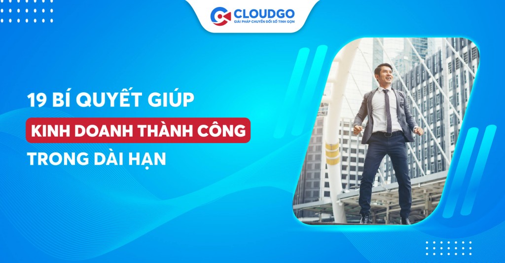 19 Bí quyết kinh doanh thành công kể cả khi bạn trắng tay