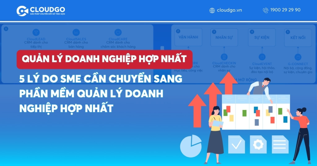 5 Lý do SME cần chuyển sang phần mềm quản lý doanh nghiệp hợp nhất