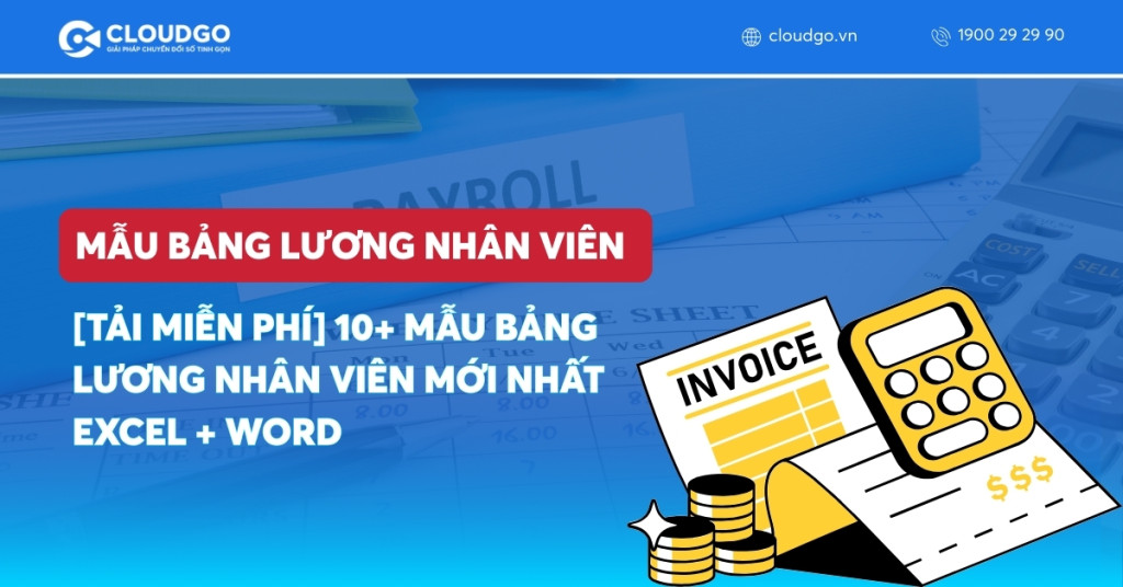 10+ Mẫu bảng lương nhân viên mới nhất Excel + Word (Tải miễn phí)