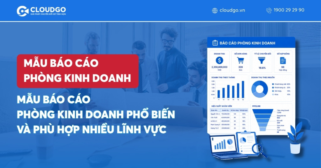 Banner bài viết 3 Mẫu báo cáo phòng kinh doanh phổ biến và phù hợp nhiều lĩnh vực