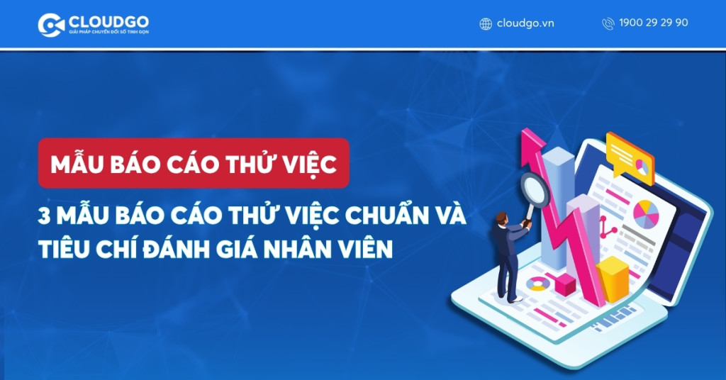 Banner bài viết 3 Mẫu báo cáo thử việc chuẩn và tiêu chí đánh giá nhân viên cho SME