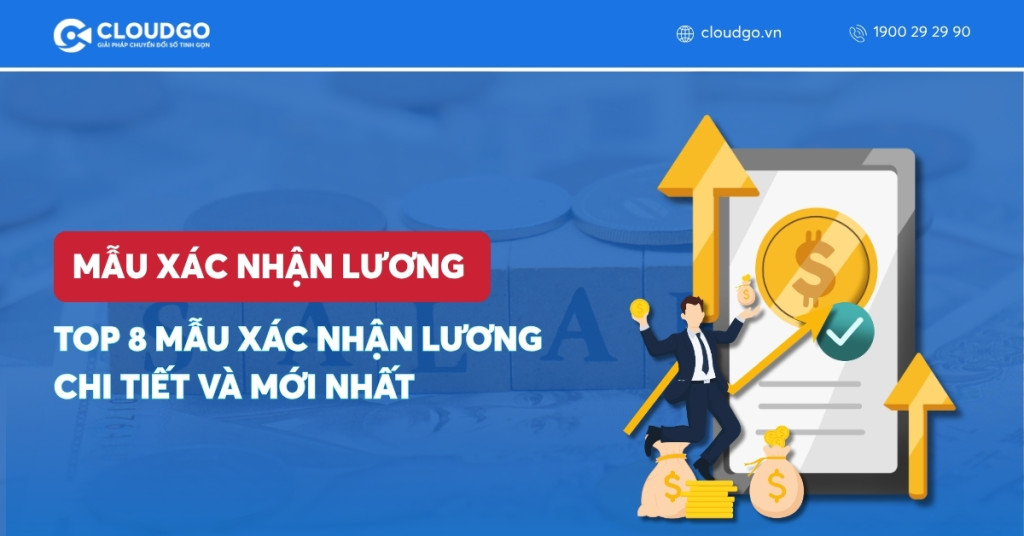 TOP 8 mẫu xác nhận lương chi tiết và mới nhất
