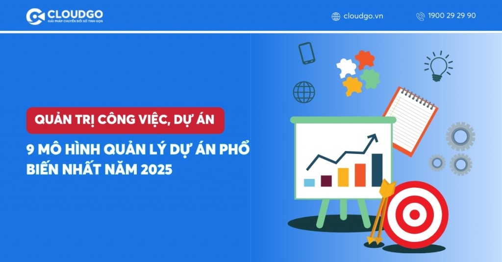 9 Mô hình quản lý dự án phổ biến nhất năm 2025