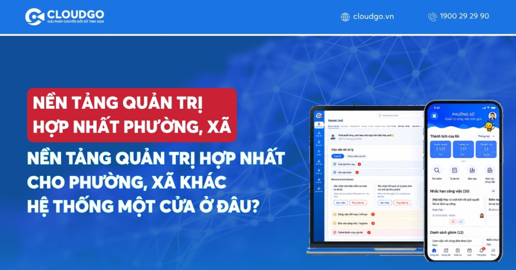 Banner bài viết Nền tảng quản trị phường xã hợp nhất khác hệ thống một cửa ở đâu?