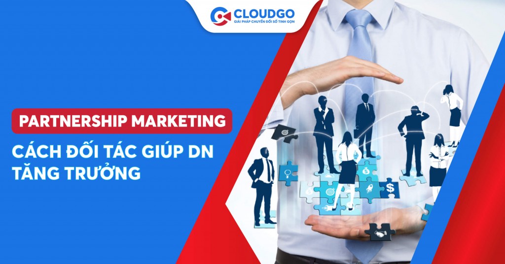 Partnership marketing là gì? Cách quan hệ đối tác mang lại lợi ích tăng trưởng cho doanh nghiệp