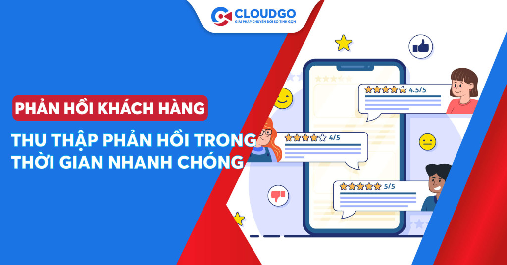 Cách thu thập những phản hồi khách hàng về sản phẩm nhanh chóng dễ dàng trong thời gian ngắn