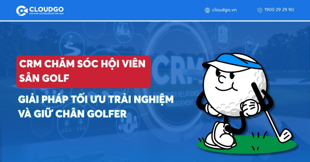 Banner bài viết CRM chăm sóc hội viên sân golf: Giải pháp tối ưu trải nghiệm và giữ chân golfer