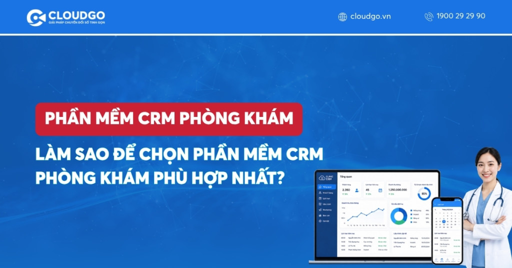 Banner bài viết Làm sao để chọn phần mềm CRM phòng khám phù hợp nhất?