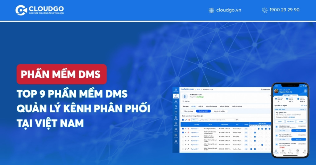 Top 9 phần mềm DMS quản lý kênh phân phối tại Việt Nam