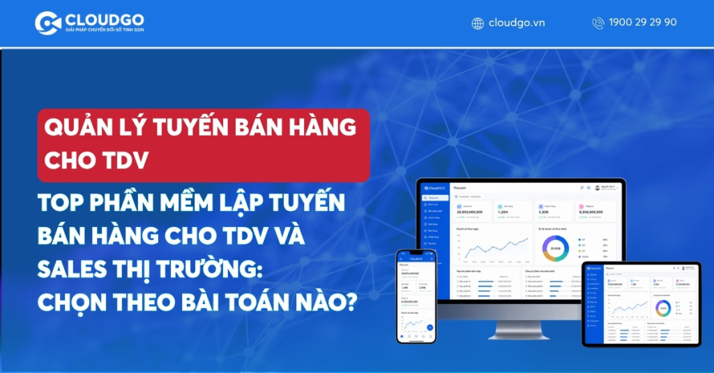 Banner bài viết Top phần mềm lập tuyến bán hàng cho TDV và sales thị trường: Chọn theo bài toán nào?