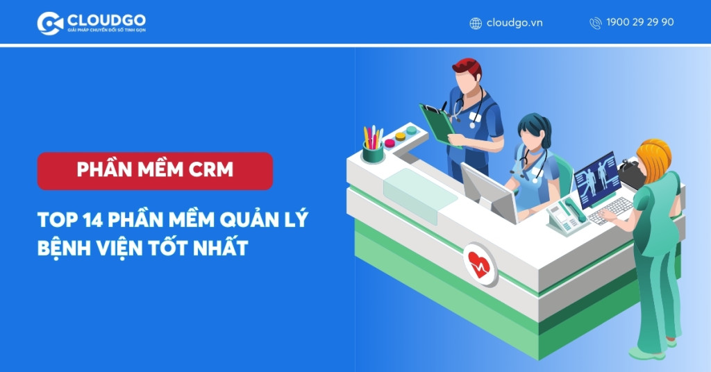 TOP 14 phần mềm quản lý bệnh viện tốt nhất hiện nay