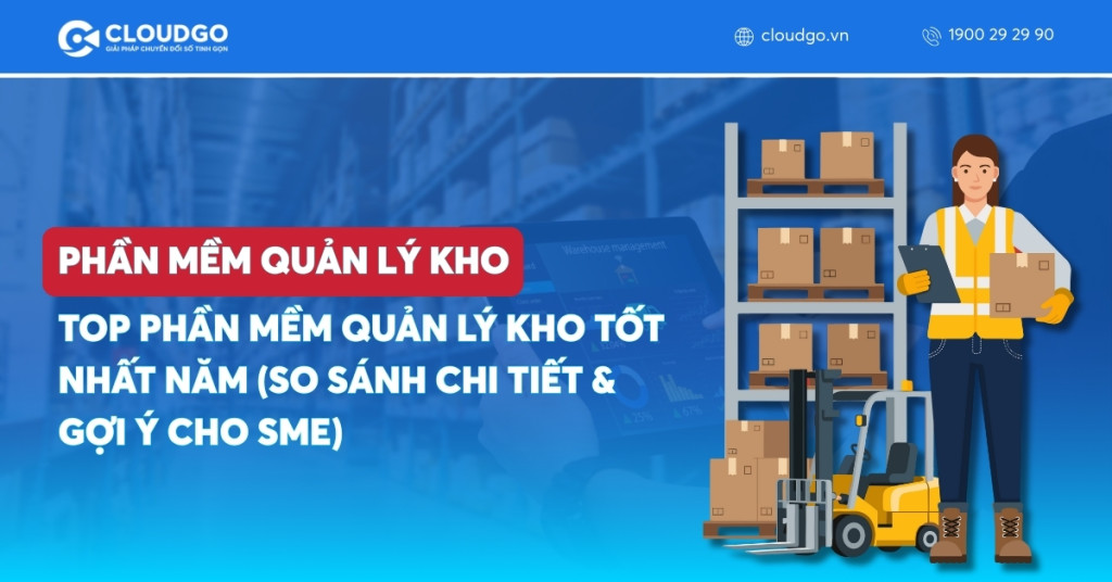 Top 15 phần mềm quản lý kho tốt nhất năm (so sánh chi tiết & gợi ý cho SME)