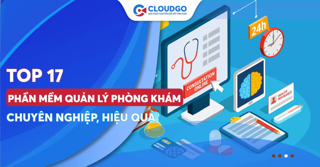 Bứt phá cùng 17 phần mềm quản lý phòng khám chuyên nghiệp, hiệu quả nhất hiện nay