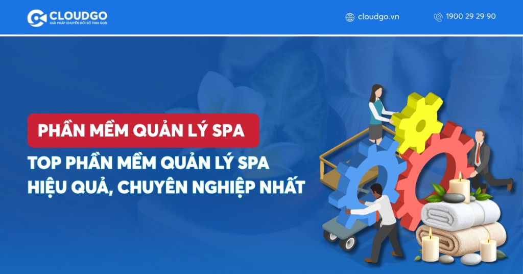 TOP 20 phần mềm quản lý Spa hiệu quả, chuyên nghiệp nhất
