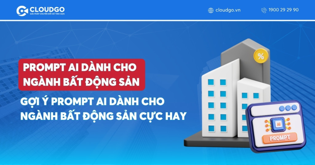 Gợi ý 10+ Prompt AI dành cho ngành Bất động sản cực hay