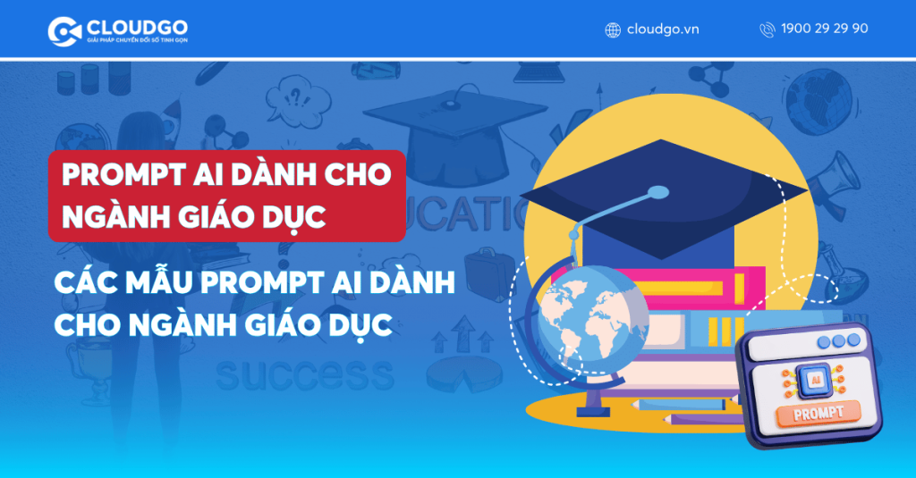 Prompt AI Cho Ngành Giáo Dục: Hướng Dẫn Chi Tiết & Các Mẫu Thực Tế