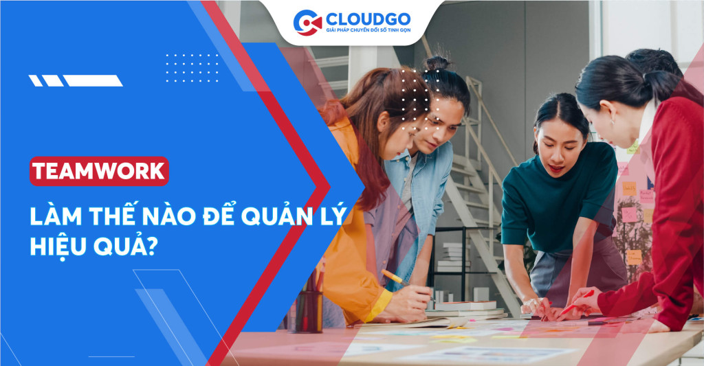 Khi teamwork mất tiếng nói chung: Bước cải thiện ngay hiệu suất công việc đội nhóm