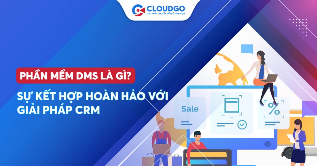 Thật buồn cười nếu hiện tại doanh nghiệp chưa biết kết hợp phần mềm DMS và CRM để tiết kiệm chi phí