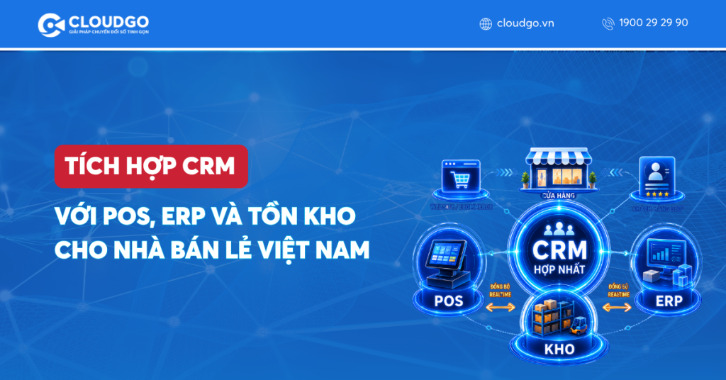 Banner bài viết Tích hợp CRM bán lẻ với POS, ERP & Kho: Hướng dẫn A-Z