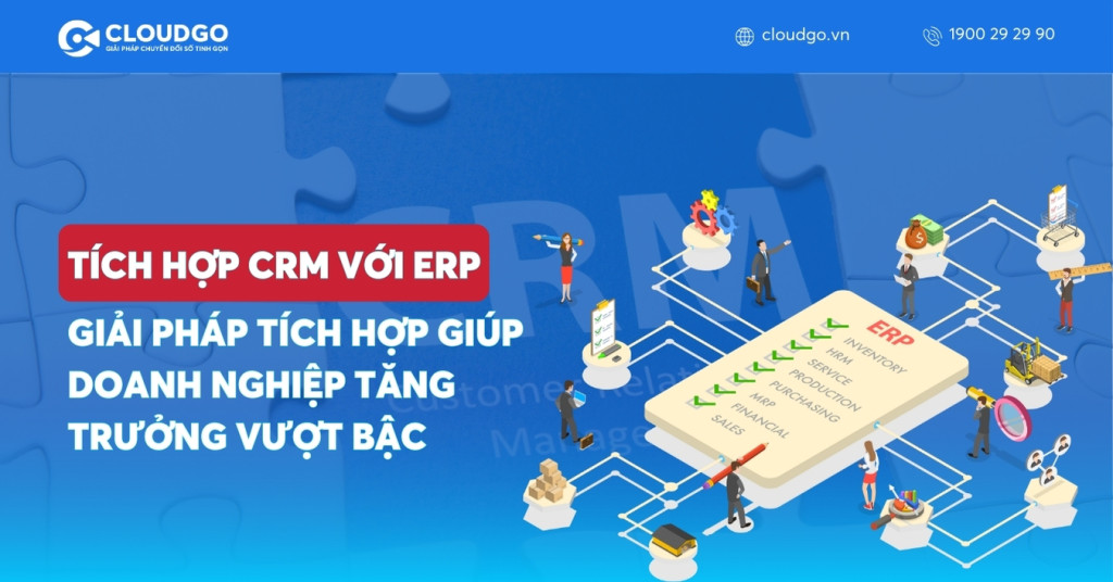 Tích hợp CRM với ERP: Giải pháp đồng bộ dữ liệu & tối ưu vận hành cho doanh nghiệp