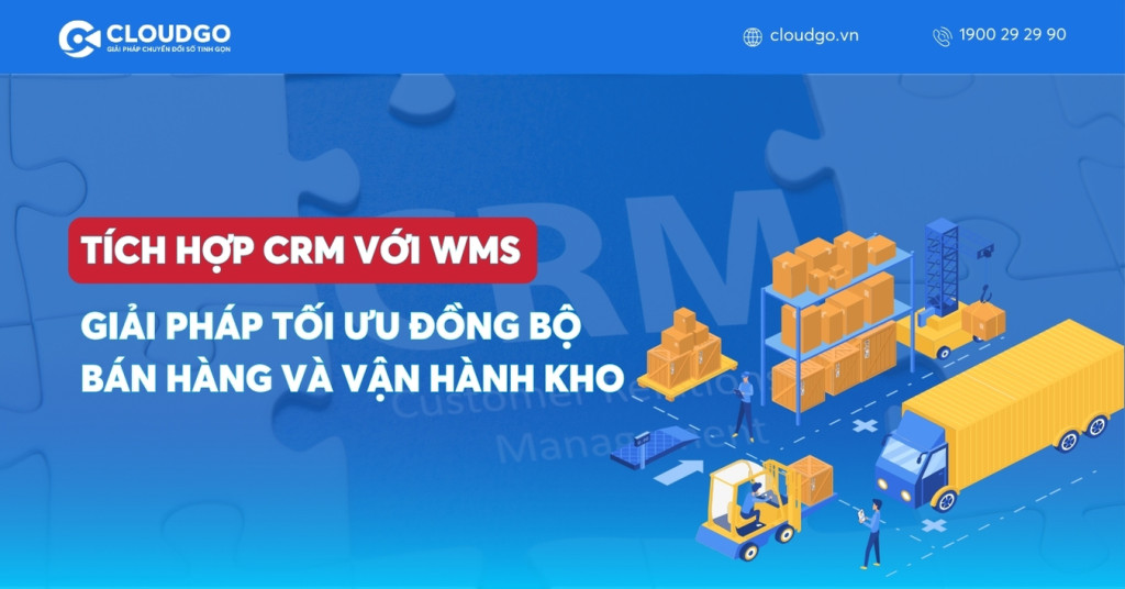Tích hợp CRM với WMS: Giải pháp đồng bộ bán hàng & quản lý kho hiệu quả