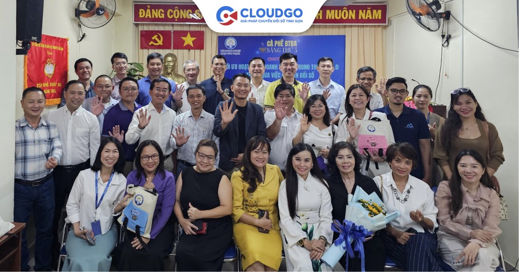 Tọa đàm CloudGO - Hiệp hội BTBA: CloudGO chia sẻ chủ đề"Tối ưu hoạt động doanh nghiệp trong thời đại 4.0 thông qua chuyển đổi số"