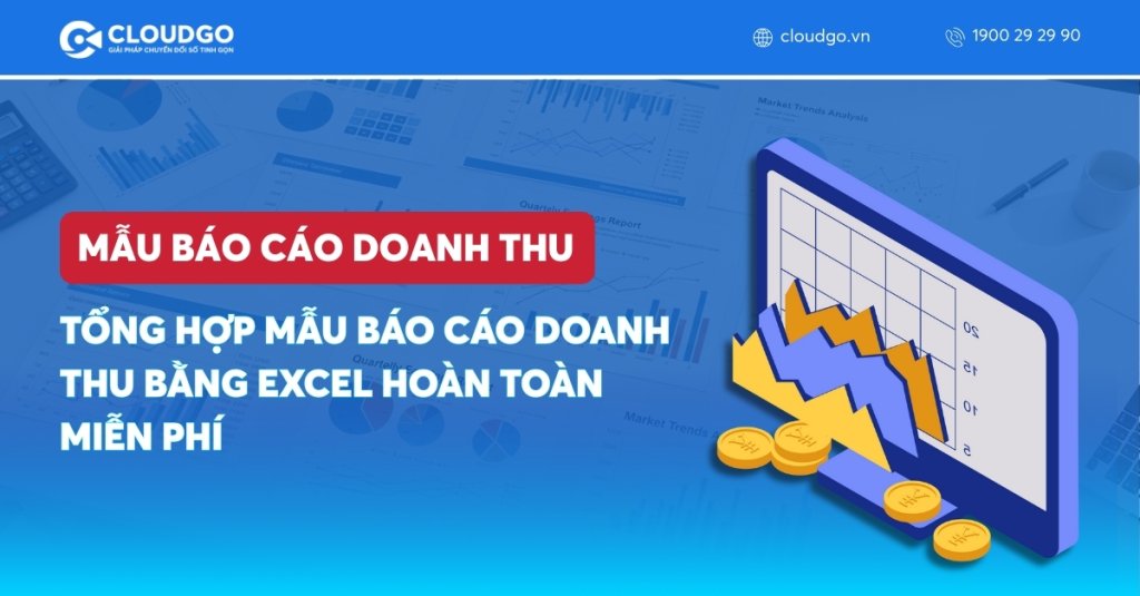 Tổng hợp 10 Mẫu báo cáo doanh thu bằng Excel hoàn toàn MIỄN PHÍ