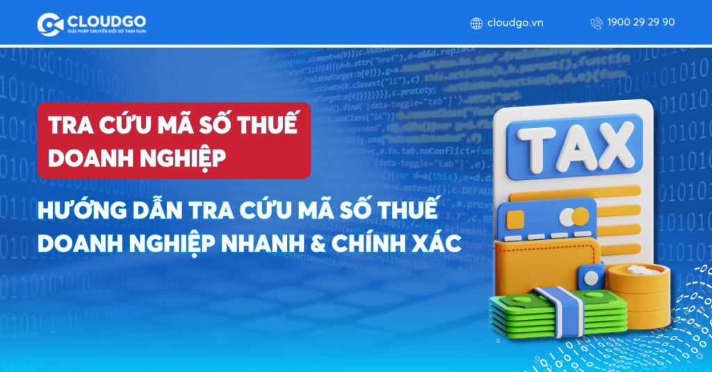 Hướng Dẫn Tra Cứu Mã Số Thuế Doanh Nghiệp (MSTDN) Nhanh & Chính Xác