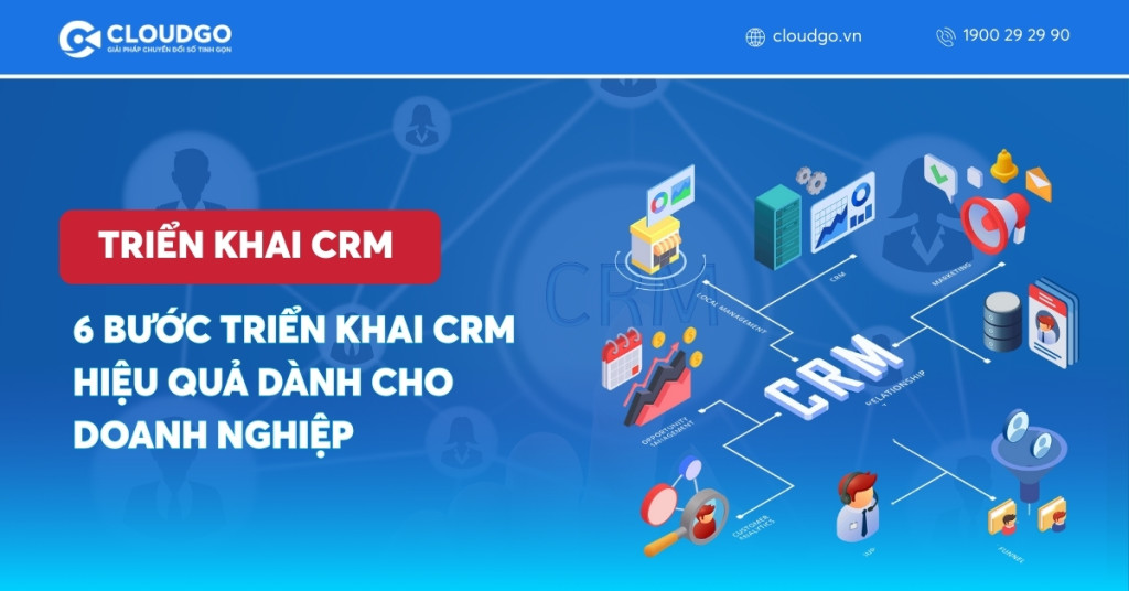 6 Bước triển khai CRM hiệu quả dành cho doanh nghiệp SMEs và Startup