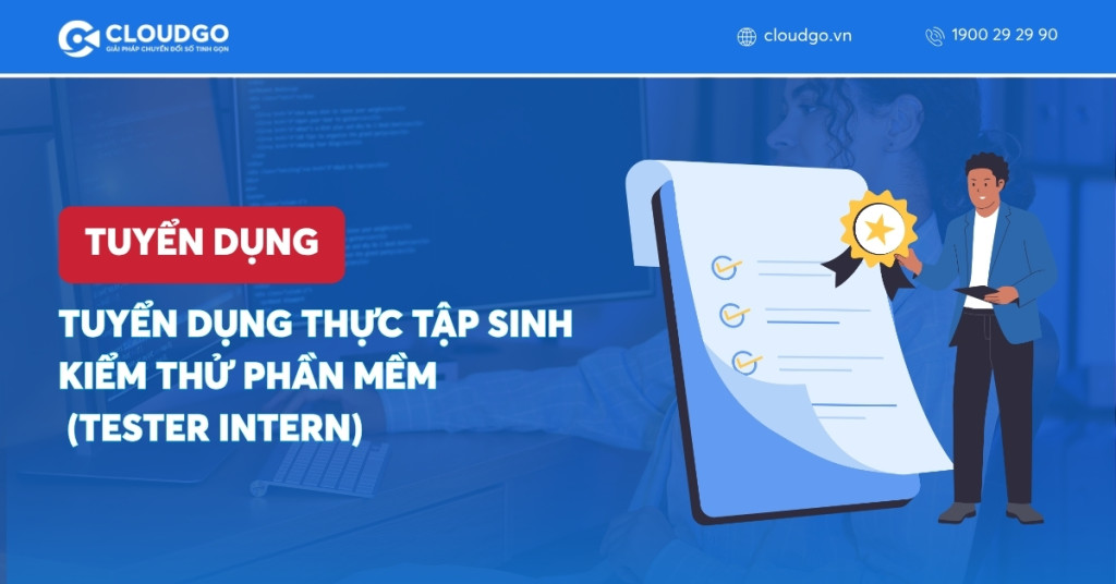 Tuyển dụng thực tập sinh kiểm thử phần mềm (Tester Intern)